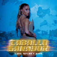 Caballo Ganador - Single - Lara Taylor & AMEX