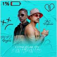 CONGELAR OS SENTIMENTOS (feat. MC Raphinha) - Single - DL Original