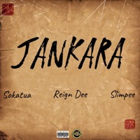 JANKARA (feat. Reign Dee & Slimpee) - Single - Sokatua