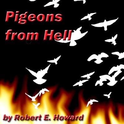 Pigeons from Hell (Unabridged)