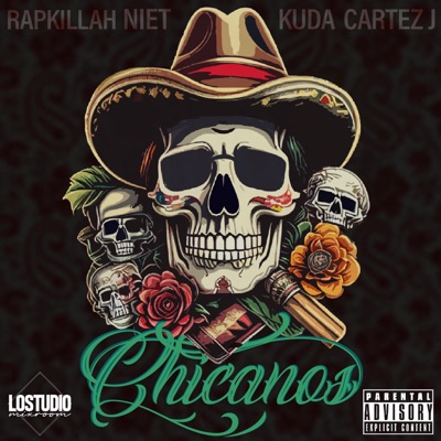 CHICANOS-Rapkillah,Niet,Kuda,CartezJay - Single