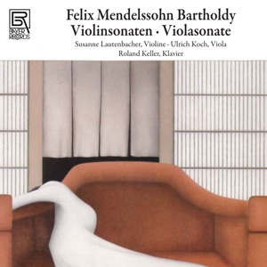 Mendelssohn: Violin & Viola Sonatas