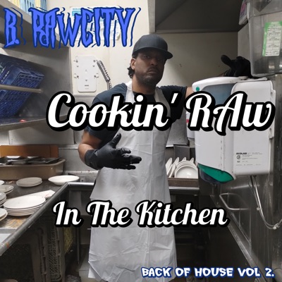 Cookin' Raw in the Kitchen (Back of House Vol. 2)