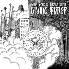 Divine Timer (Instrumental) Dizzy Monk & Maple Syrup