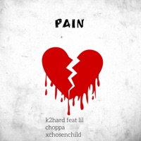 Pain (feat. lil choppa & xchosenchild) - Single - K2Hard