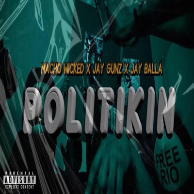 Politikin (feat. Jay b & Jay gunz) [Re upload] - Single