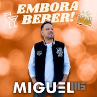 Embora Beber - Single - Miguel