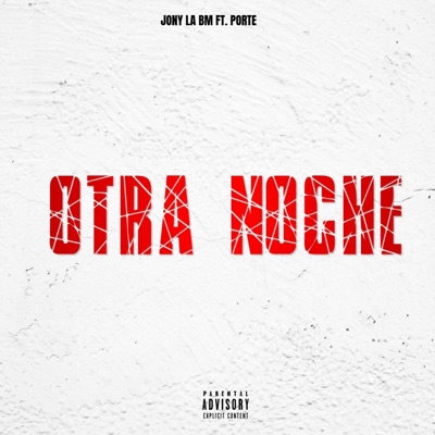 Otra Noche (feat. Jony La Bm & Porte) - Single