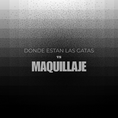 Dónde Están las Gatas Vs Maquillaje - Single