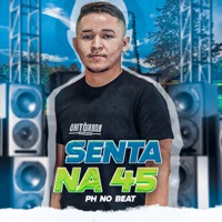 Senta na 45 - Single - Ph no beat ©