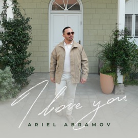 I love you Ariel Abramov