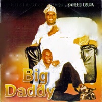King Dr. Saheed Osupa - Big Daddy