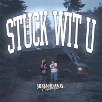 STUCK WIT U. (feat. Futuristic) - Single - JOSIAHDAVIS.