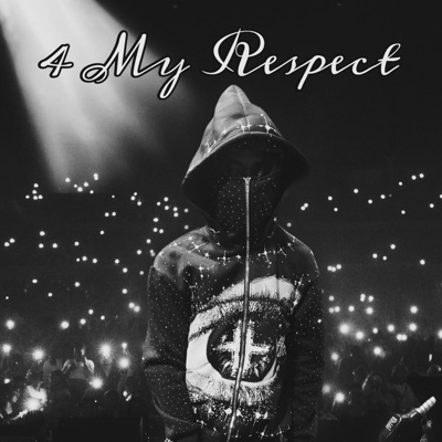 4 My Respect