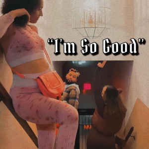 Im so Good (feat. Gabriella & Joe Jones) - Single