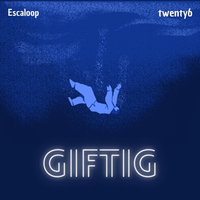 GIFTIG V2 (feat. Escaloop) - Single