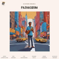 PAZHAGIDUM - Single - A K PRRIYAN, ADY KRIZ, Siddhu Kumar & Vignesh Ramakrishna