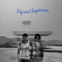 Ng'cela Ungahambi - Single - LAE