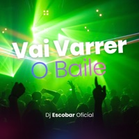 Vai Varrer o Baile - Single - DJ Escobar Oficial
