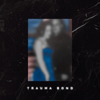 Trauma Bond - Single - Issgonnabeme