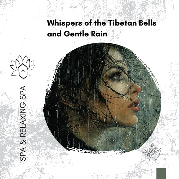 Whispers of the Tibetan Bells and Gentle Rain: Spa Wellness Escape