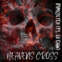 HEAVENS CROSS (feat. LIL CHIN) - Single - D3M0LYCH