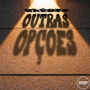 Outras Opções (feat. Prime Funk)