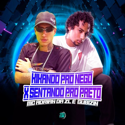Kikando pro Nego X Sentando pro Preto - Single