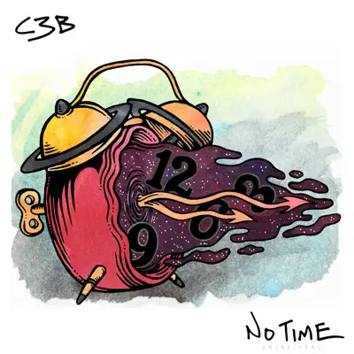 C3B adlı sanatçının No Time - Single albümünü dinle