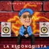 La Reconquista - Champeta Africana - Single