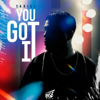 YOU GOT IT