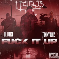 F**k It Up (feat Lil Duece & TommyGunz) - Single - Hitta J3