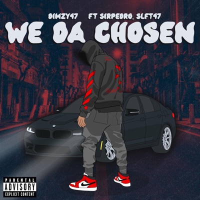 We Da Chosen (feat. Slft47) - Single