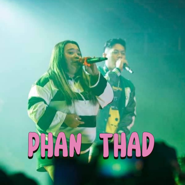 Phan Thad (feat. Melandy Jacobus)