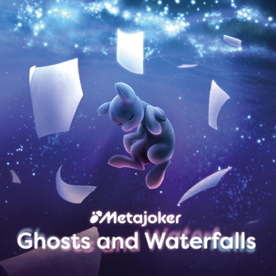 Ghosts and Waterfalls