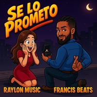 Se Lo Prometo (feat. Francis Beats) - Single - Raylon Music