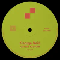 Call Me Your Girl — George Reid