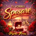 Ti Vorrei Sposare