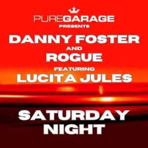 Danny Foster, Rogue, Lucita Jules - Saturday Night (Garage Mix).mp3