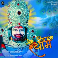 Jai Shree Shyam (feat. Khushi Matanhail) - Single - Master Naresh Jangra