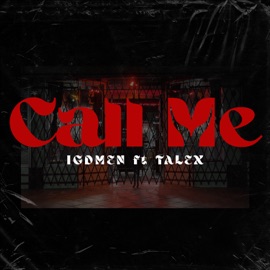 Call Me (feat. TALEX) Igdmen