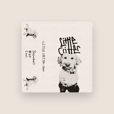 Listen to Little Critter, watch music videos, read bio, see tour dates & more!