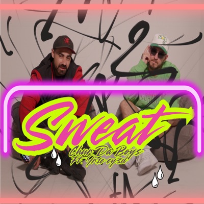 Sweat (feat. Ir1e 3yed) - Single