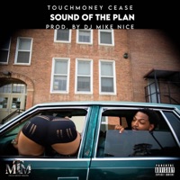 Sound Of The Plan - Single - Touchmoney Cease