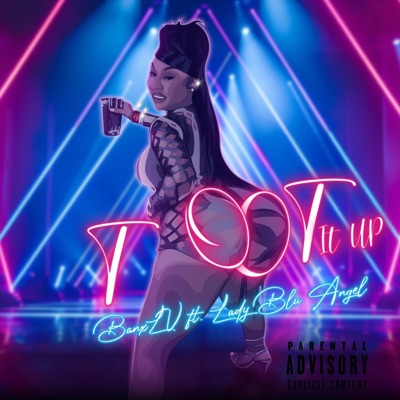 Toot it up (feat. Lady Blu Angel) - Single