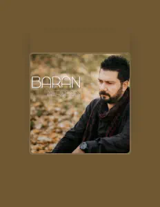 Écoutez Baran, regardez des vidéoclips, lisez la biographie, consultez les dates de tournée et plus encore !