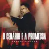 O CENARIO  E A PROMESSA