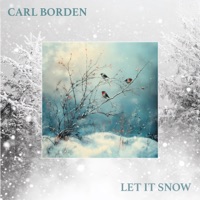 Let It Snow - Single - Carl Borden