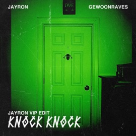 Knock Knock (VIP EDIT) Jayron & GEWOONRAVES