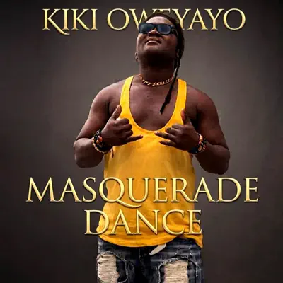 Ascolta 'Masquerade Dance - Single' di Kiki Oweyayo